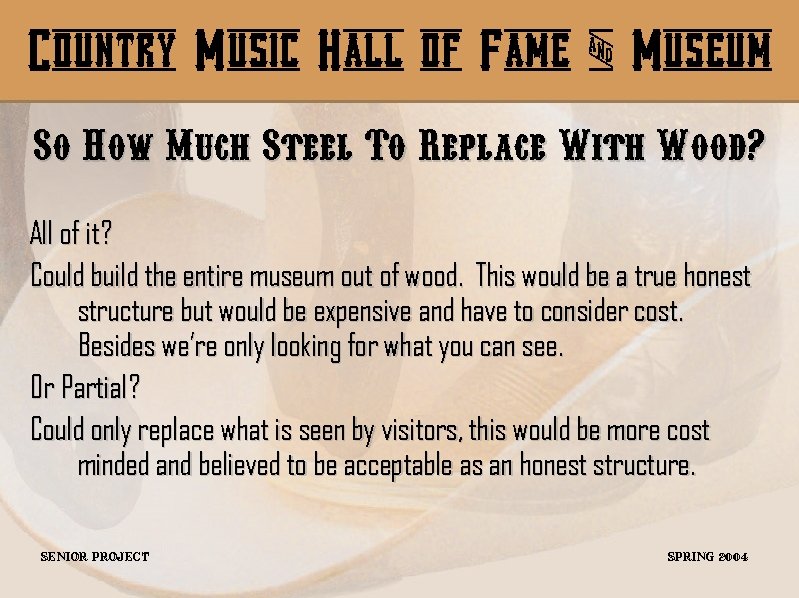 Country Music Hall of Fame & Museum So How Much Steel To Replace With