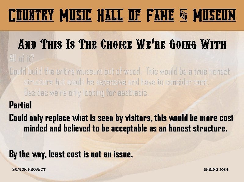 Country Music Hall of Fame & Museum And This Is The Choice We’re Going