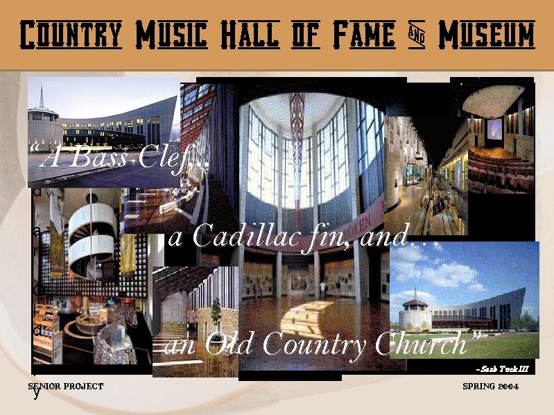 Country Music Hall of Fame & Museum. . . a"A Bass Clef, . .