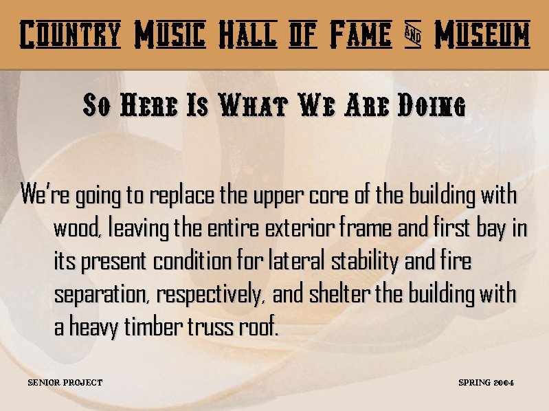 Country Music Hall of Fame & Museum So Here Is What We Are Doing