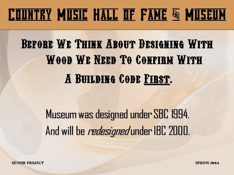 Country Music Hall of Fame & Museum Before We Think About Designing With Wood