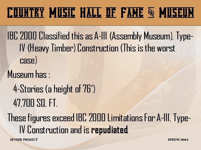 Country Music Hall of Fame & Museum IBC 2000 Classified this as A-III (Assembly