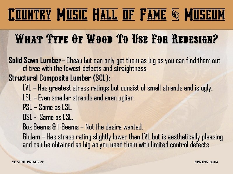 Country Music Hall of Fame & Museum What Type Of Wood To Use For