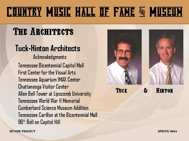 Country Music Hall of Fame & Museum The Architects Tuck-Hinton Architects Acknowledgments Tennessee Bicentennial