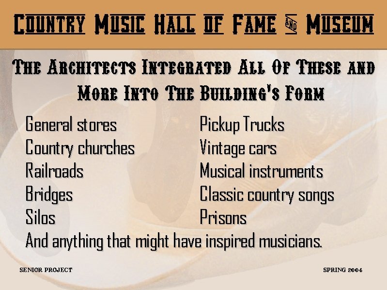 Country Music Hall of Fame & Museum The Architects Integrated All Of These and