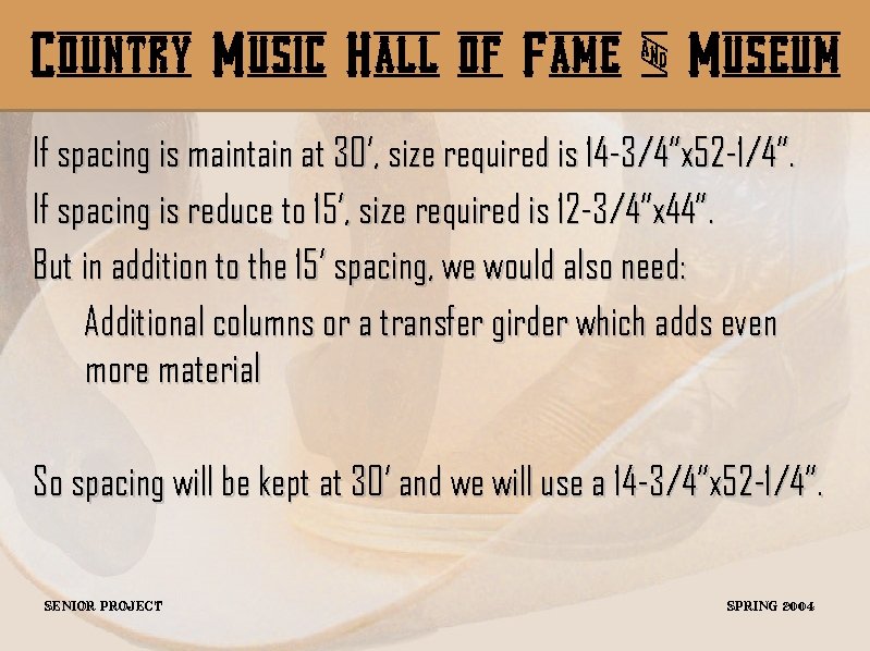 Country Music Hall of Fame & Museum If spacing is maintain at 30’, size
