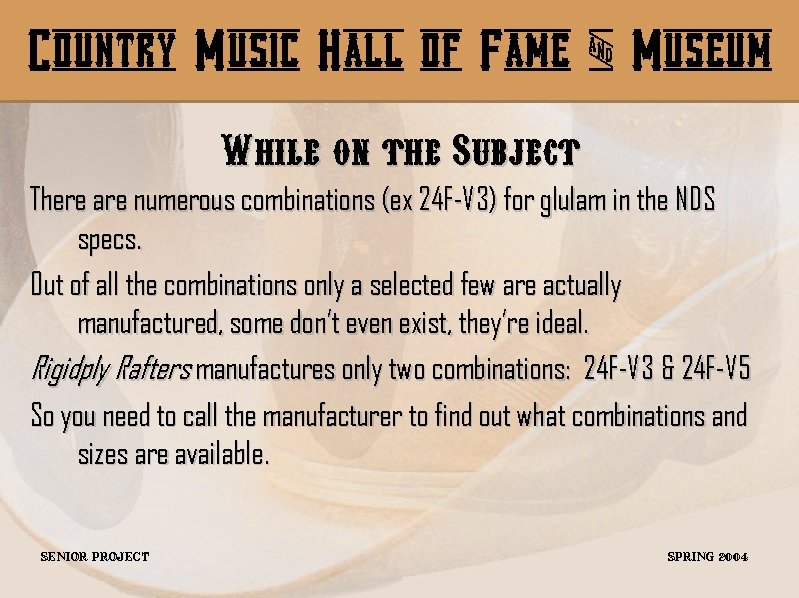 Country Music Hall of Fame & Museum While on the Subject There are numerous