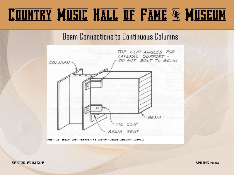 Country Music Hall of Fame & Museum Beam Connections to Continuous Columns Senior Project