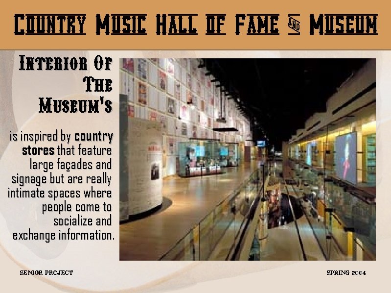 Country Music Hall of Fame & Museum Interior Of The Museum’s is inspired by