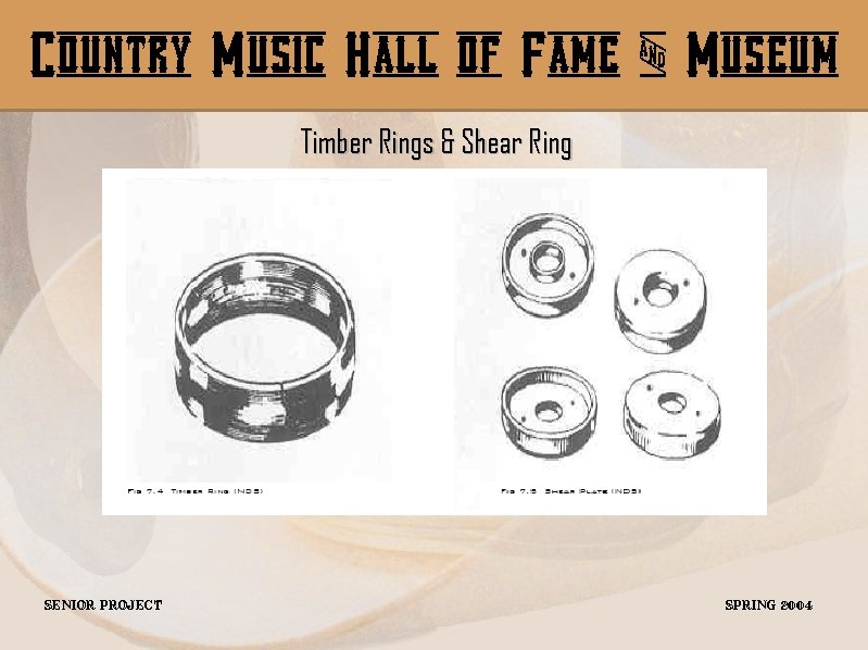 Country Music Hall of Fame & Museum Timber Rings & Shear Ring Senior Project