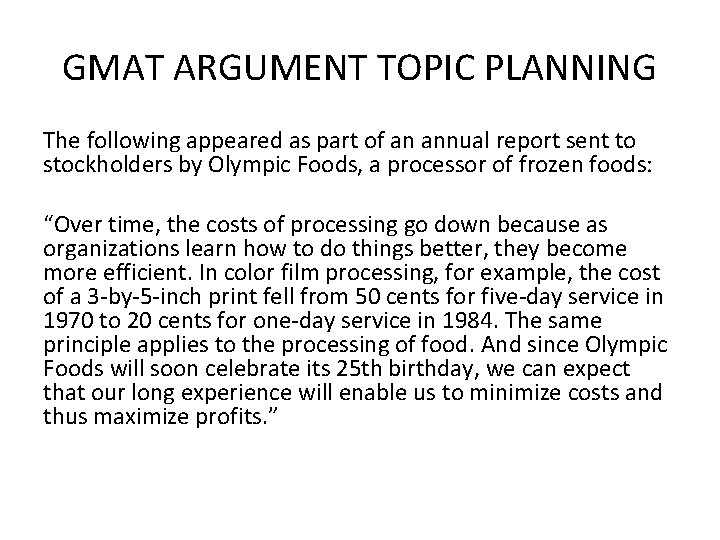 GMAT ARGUMENT TOPIC PLANNING The following appeared as part of an annual report sent