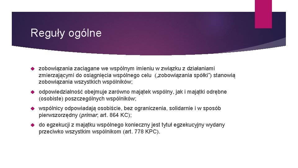 Reguły ogólne zobowiązania zaciągane we wspólnym imieniu w związku z działaniami zmierzającymi do osiągnięcia