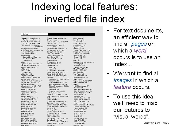 Indexing local features: inverted file index • For text documents, an efficient way to