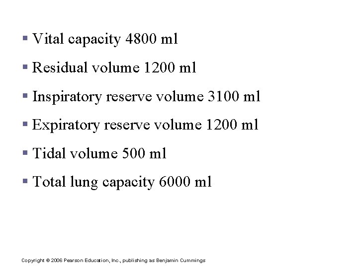 Respiratory Diagrams § Vital capacity 4800 ml § Residual volume 1200 ml § Inspiratory Respiratory Diagrams § Vital capacity 4800 ml § Residual volume 1200 ml § Inspiratory