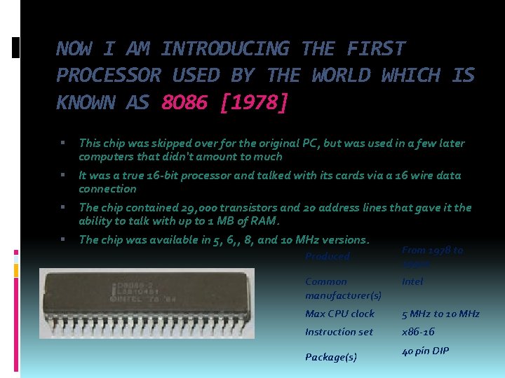 NOW I AM INTRODUCING THE FIRST PROCESSOR USED BY THE WORLD WHICH IS KNOWN