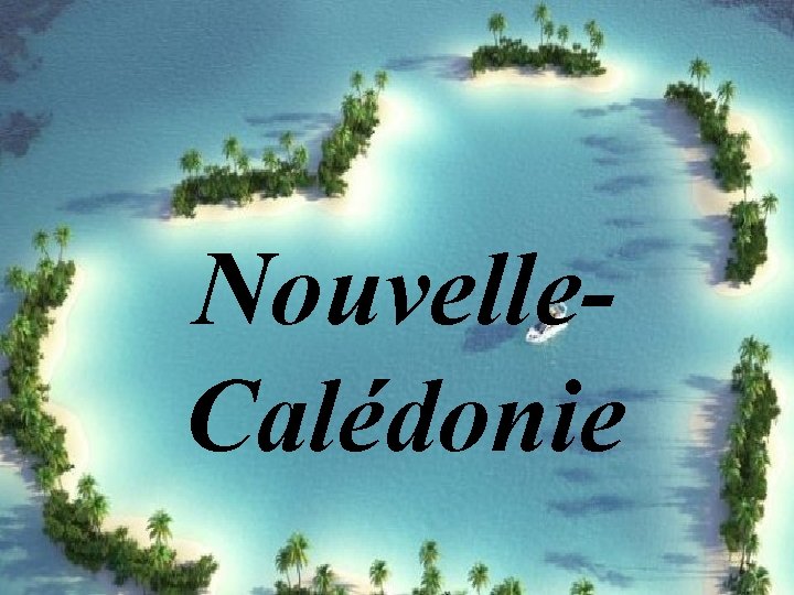 Nouvelle. Calédonie 