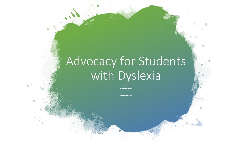 Advocacy for Students with Dyslexia Micki Moran The Child&Family Law Center A division of Advocacy for Students with Dyslexia Micki Moran The Child&Family Law Center A division of