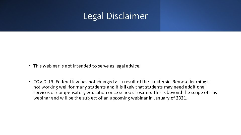 Legal Disclaimer • This webinar is not intended to serve as legal advice. • Legal Disclaimer • This webinar is not intended to serve as legal advice. •