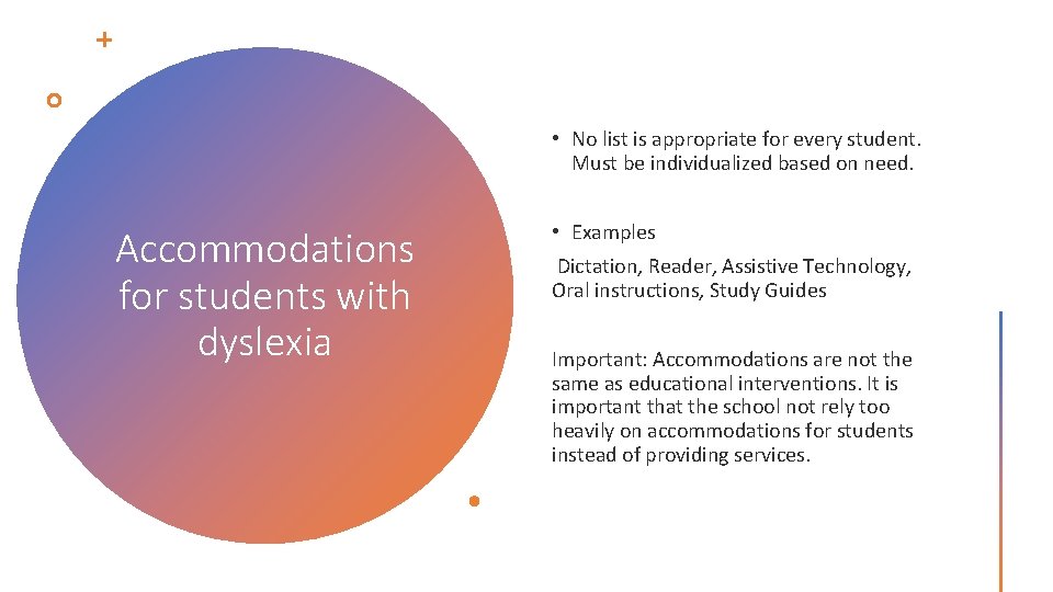 • No list is appropriate for every student. Must be individualized based on • No list is appropriate for every student. Must be individualized based on