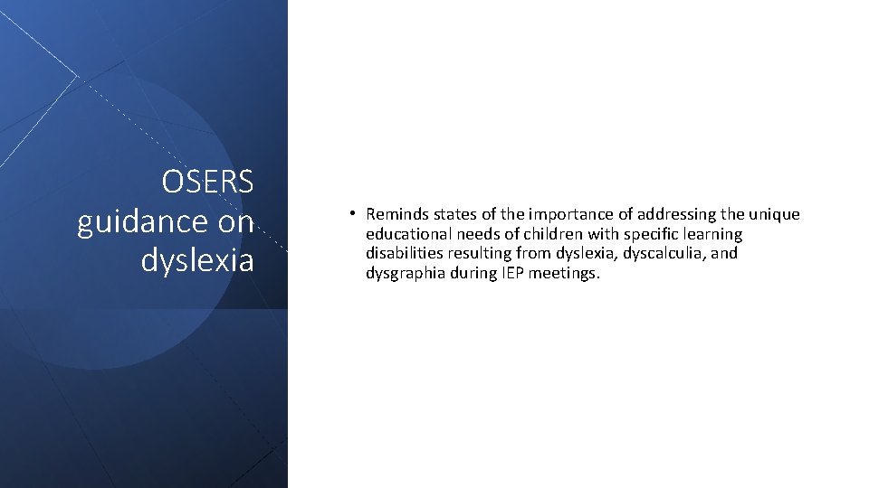 OSERS guidance on dyslexia • Reminds states of the importance of addressing the unique OSERS guidance on dyslexia • Reminds states of the importance of addressing the unique