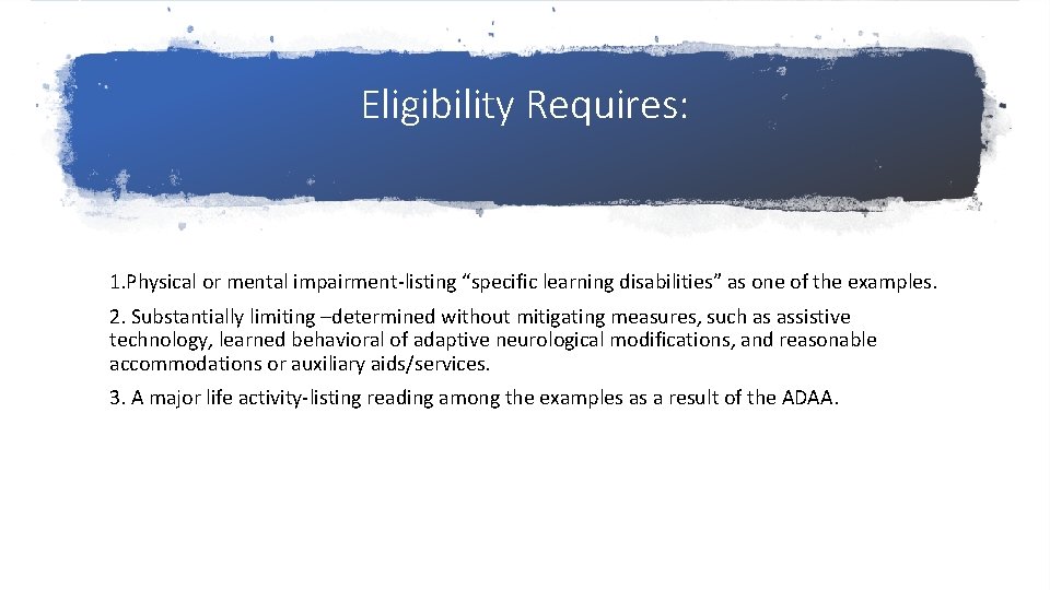 Eligibility Requires: 1. Physical or mental impairment-listing “specific learning disabilities” as one of the Eligibility Requires: 1. Physical or mental impairment-listing “specific learning disabilities” as one of the