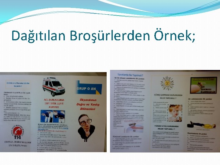 Dağıtılan Broşürlerden Örnek; 