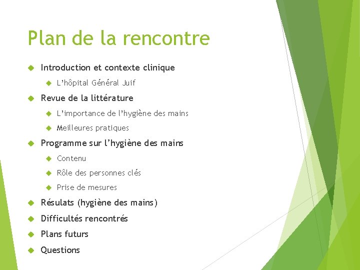 Plan de la rencontre Introduction et contexte clinique L’hôpital Général Juif Revue de la