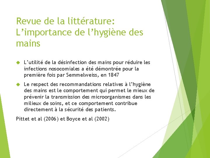 Revue de la littérature: L’importance de l’hygiène des mains L’utilité de la désinfection des