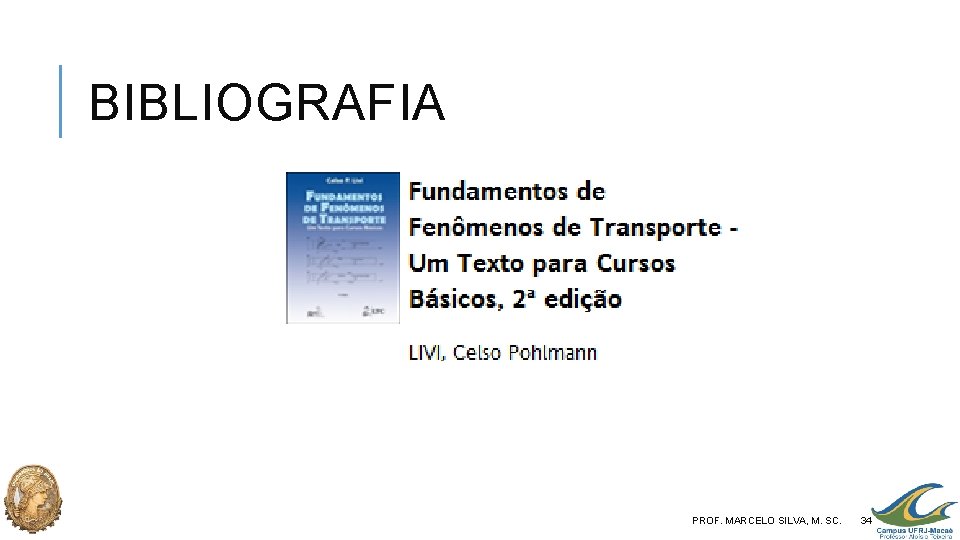 BIBLIOGRAFIA PROF. MARCELO SILVA, M. SC. 34 