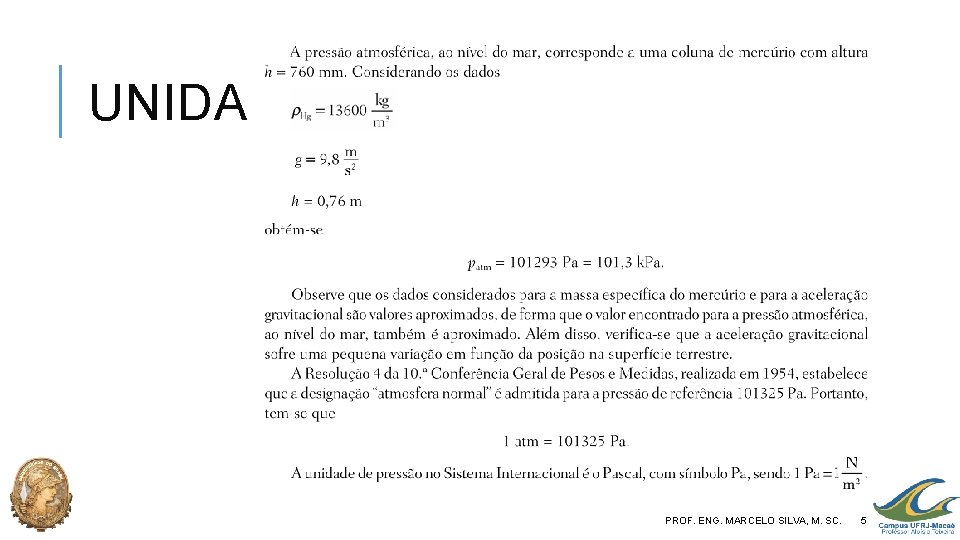 UNIDADES PROF. ENG. MARCELO SILVA, M. SC. 5 