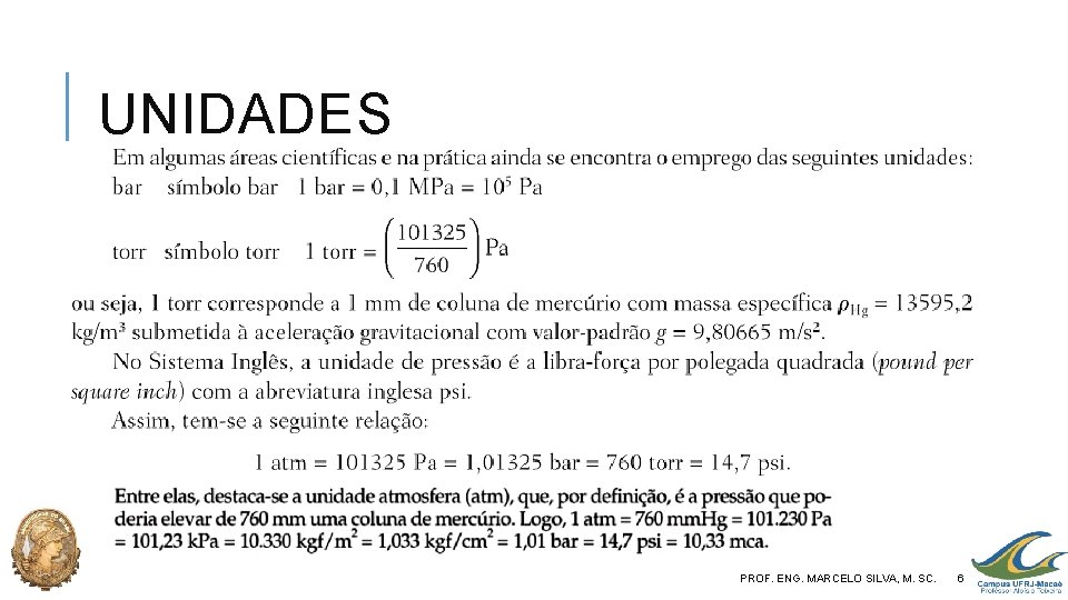 UNIDADES PROF. ENG. MARCELO SILVA, M. SC. 6 