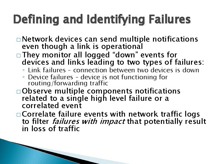 Defining and Identifying Failures � Network devices can send multiple notifications even though a Defining and Identifying Failures � Network devices can send multiple notifications even though a