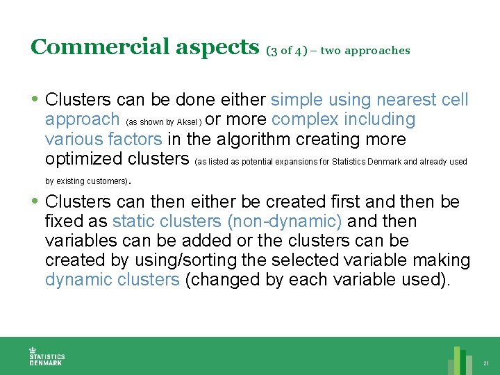 Commercial aspects (3 of 4) – two approaches Clusters can be done either simple