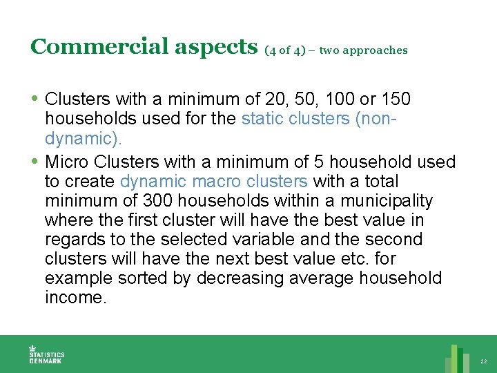 Commercial aspects (4 of 4) – two approaches Clusters with a minimum of 20,