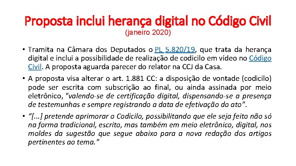 Proposta inclui herança digital no Código Civil (janeiro 2020) • Tramita na Câmara dos