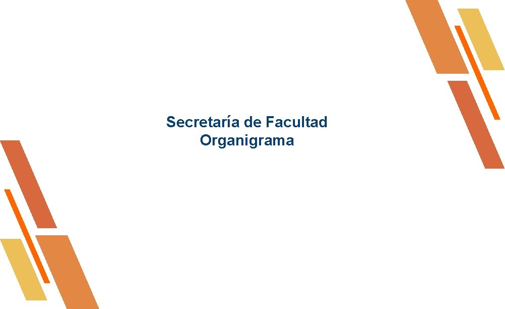 Secretaría de Facultad Organigrama Secretaría de Facultad Organigrama