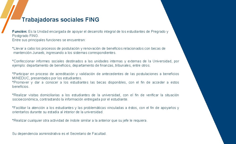 Trabajadoras sociales FING Función: Es la Unidad encargada de apoyar el desarrollo integral de Trabajadoras sociales FING Función: Es la Unidad encargada de apoyar el desarrollo integral de
