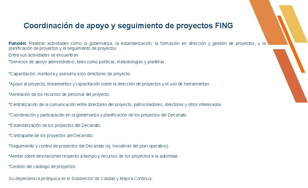 Coordinación de apoyo y seguimiento de proyectos FING Función: Realizar actividades como la gobernanza, Coordinación de apoyo y seguimiento de proyectos FING Función: Realizar actividades como la gobernanza,