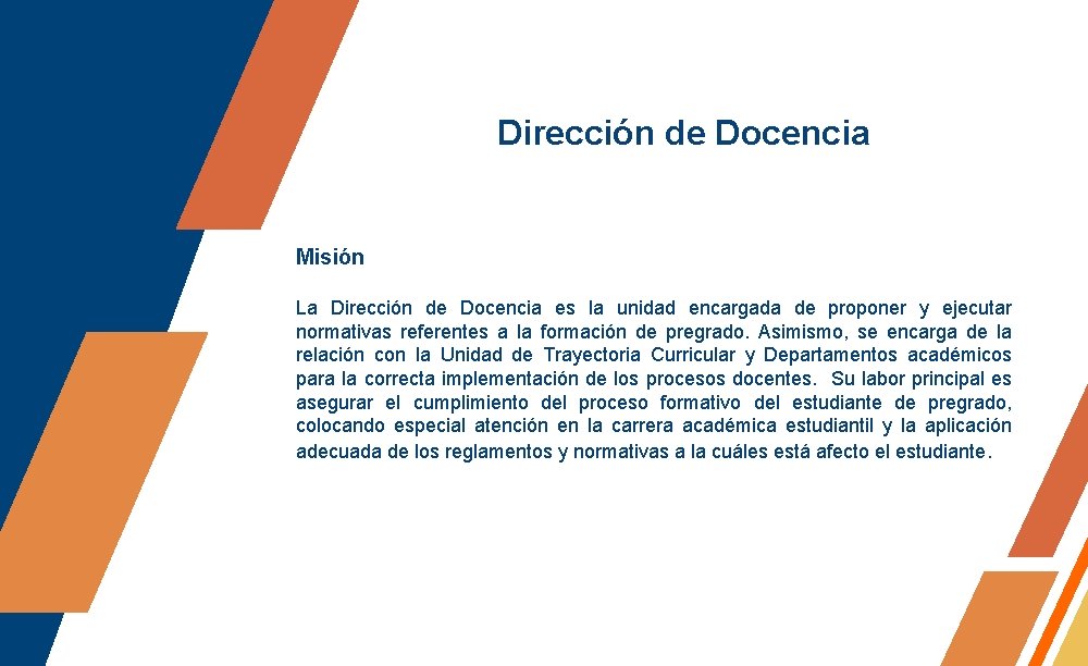 Dirección de Docencia Misión La Dirección de Docencia es la unidad encargada de proponer Dirección de Docencia Misión La Dirección de Docencia es la unidad encargada de proponer