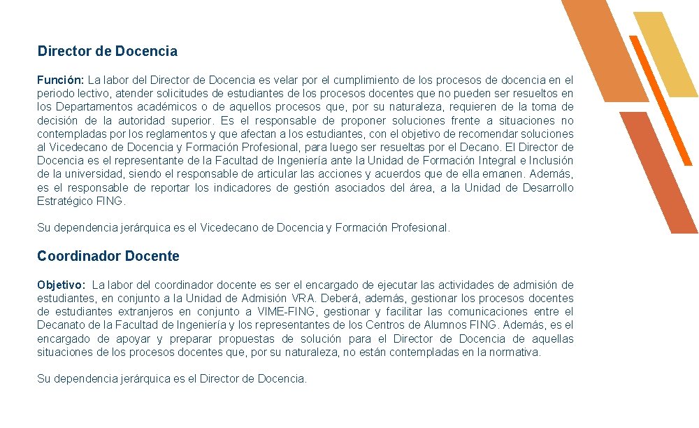 Director de Docencia Función: La labor del Director de Docencia es velar por el Director de Docencia Función: La labor del Director de Docencia es velar por el