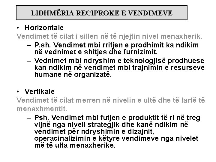 LIDHMËRIA RECIPROKE E VENDIMEVE • Horizontale Vendimet të cilat i sillen në të njejtin