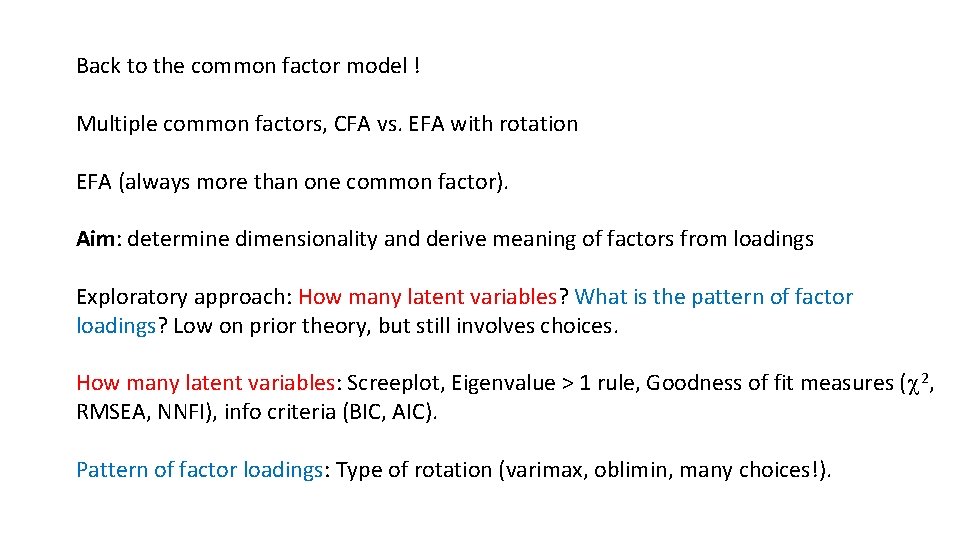 Back to the common factor model ! Multiple common factors, CFA vs. EFA with