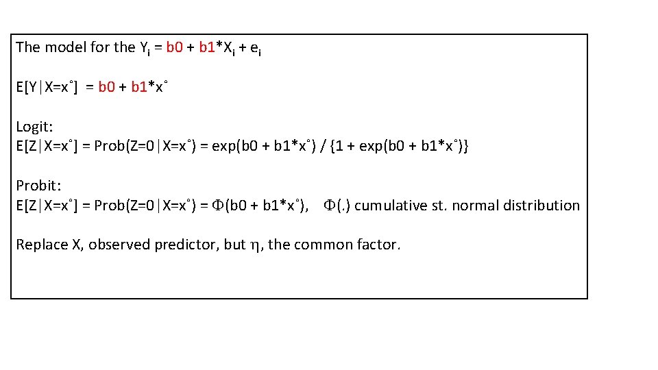 The model for the Yi = b 0 + b 1*Xi + ei E[Y|X=x˚]