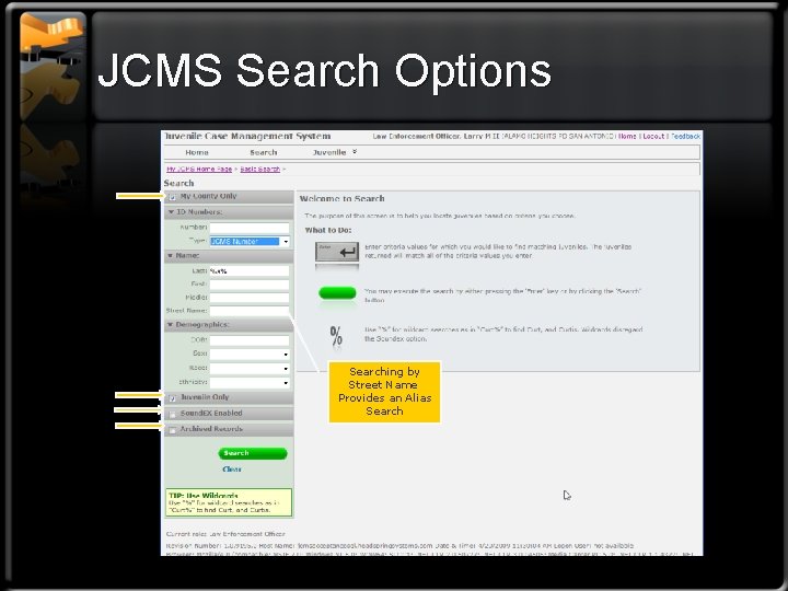 JCMS Search Options Searching by Street Name Provides an Alias Search 