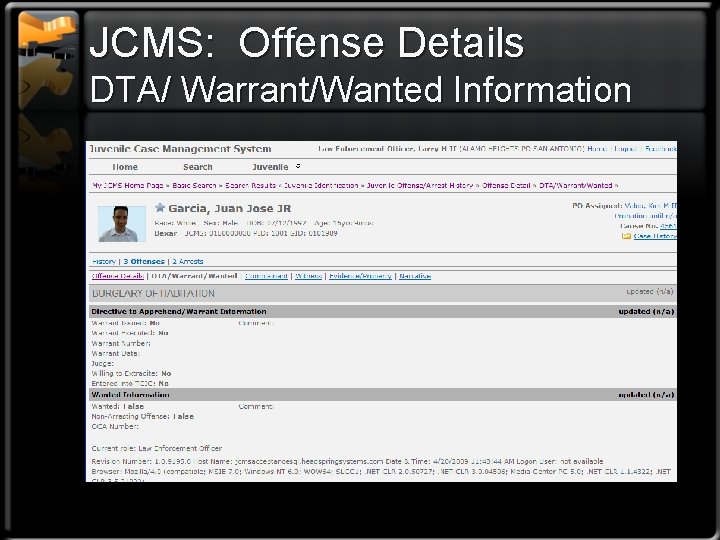 JCMS: Offense Details DTA/ Warrant/Wanted Information 