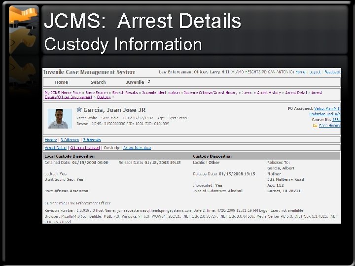 JCMS: Arrest Details Custody Information 
