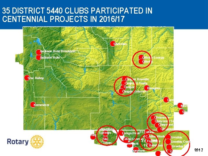 35 DISTRICT 5440 CLUBS PARTICIPATED IN CENTENNIAL PROJECTS IN 2016/17 Sheridan Jackson Hole Breakfast