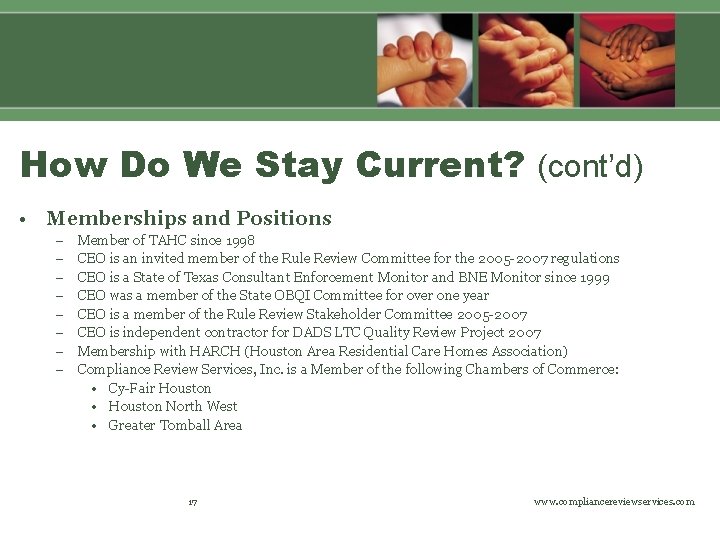 How Do We Stay Current? (cont’d) • Memberships and Positions – – – –