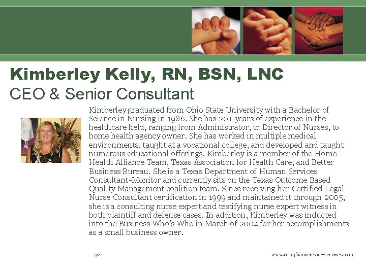 Kimberley Kelly, RN, BSN, LNC CEO & Senior Consultant Kimberley graduated from Ohio State