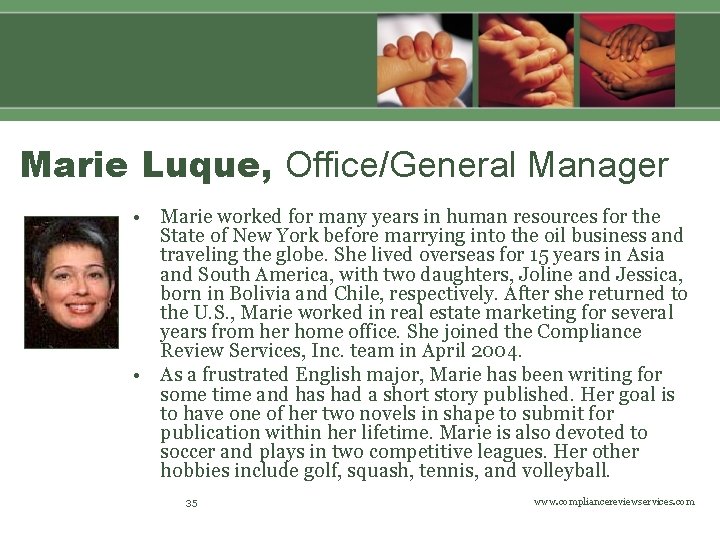 Marie Luque, Office/General Manager • Marie worked for many years in human resources for